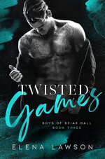 Elena Lawson - Boys of Briar Hall 03 - Twisted Games.jpg