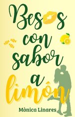 Mónica Linares - Besos con sabor a limón.jpg