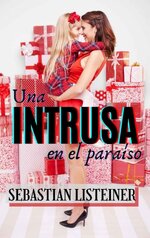 Sebastian Listeiner - Una intrusa en el paraíso.jpg